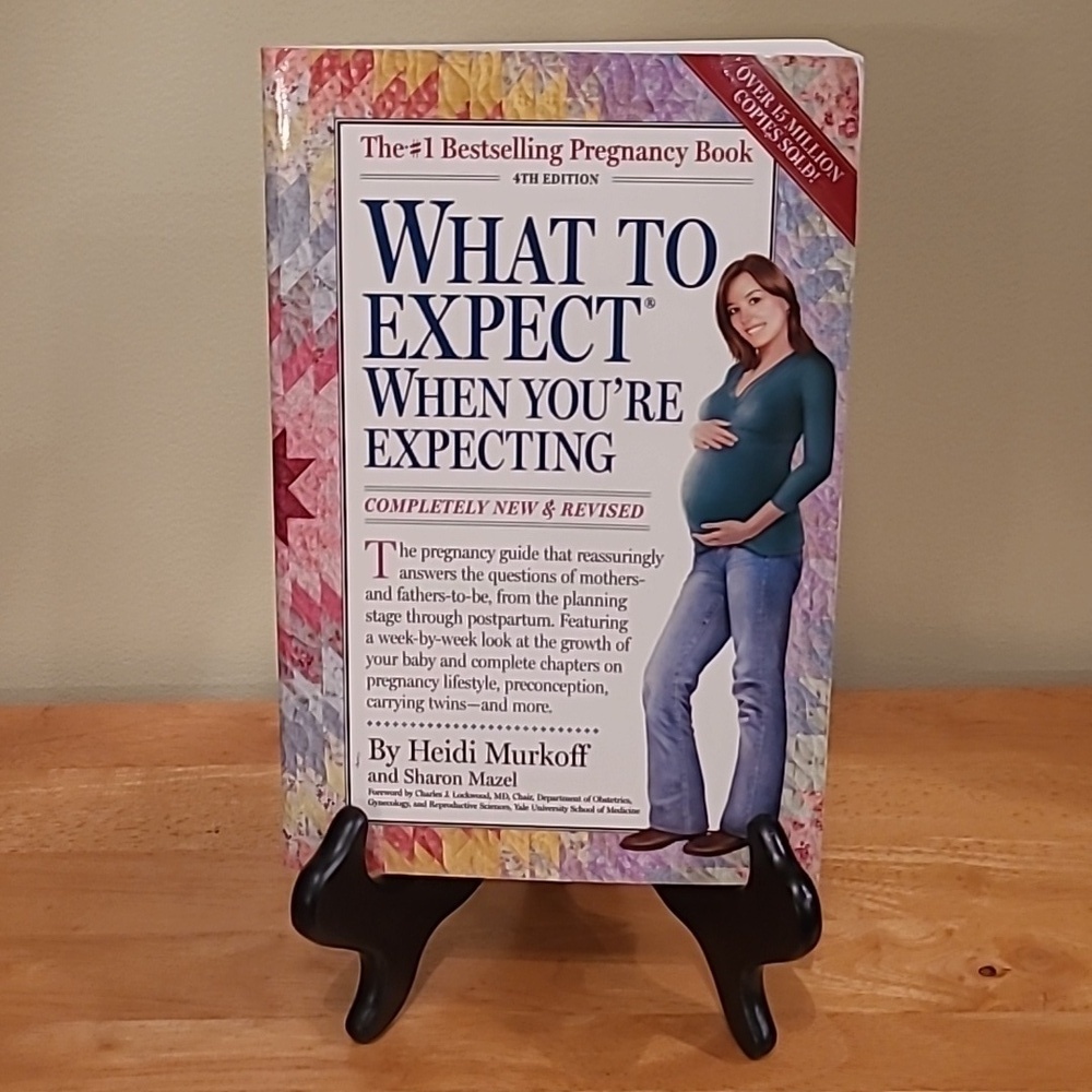 WHAT TO EXPECT WHEN YOU'RE EXPECTING By Heidi Murkoff & Sharon Mazel 4th Edition